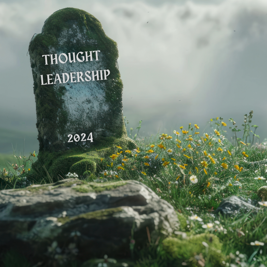 Image of a headstone reading THOUGHT LEADERSHIP, 2024